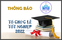 Thông báo v/v tổ chức Lễ tốt nghiệp đại học K59, cao đẳng K60 Tháng 4/2022